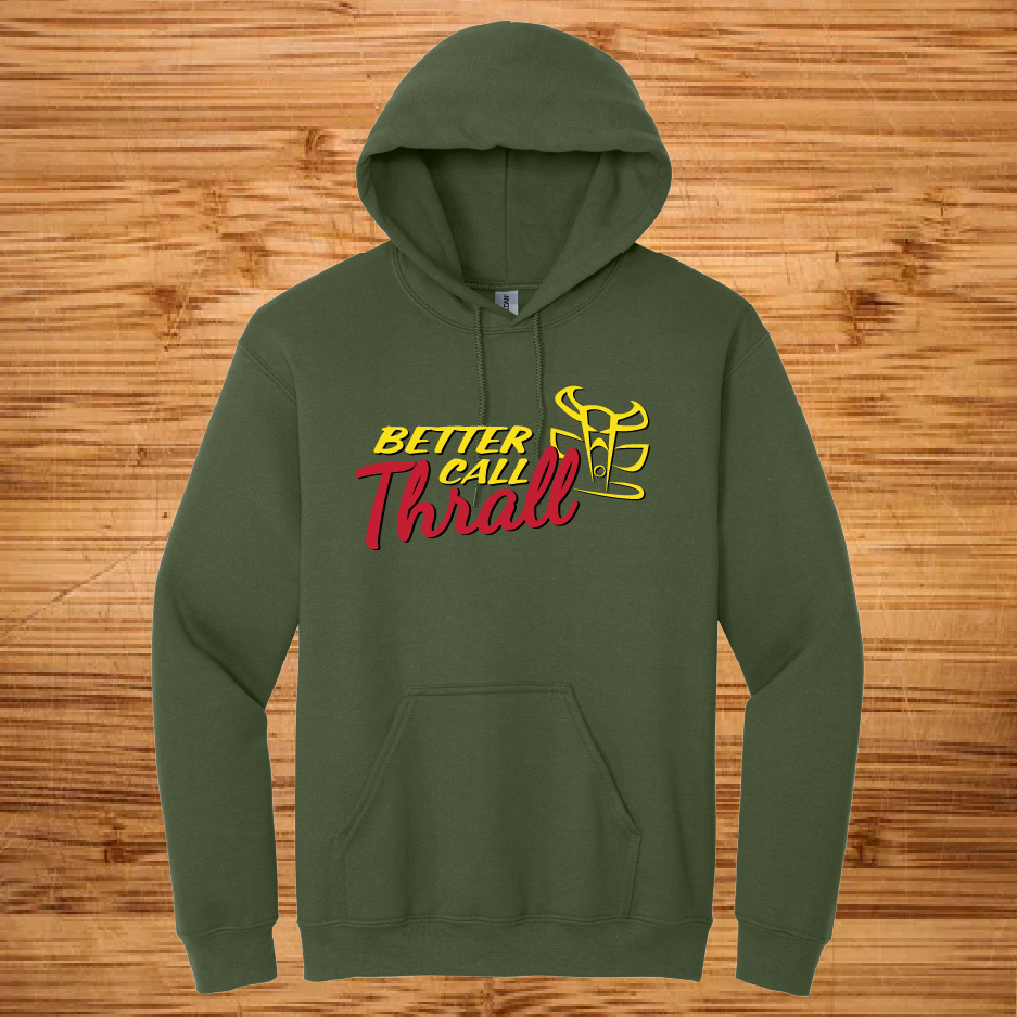 Better Call Thrall Hoodie