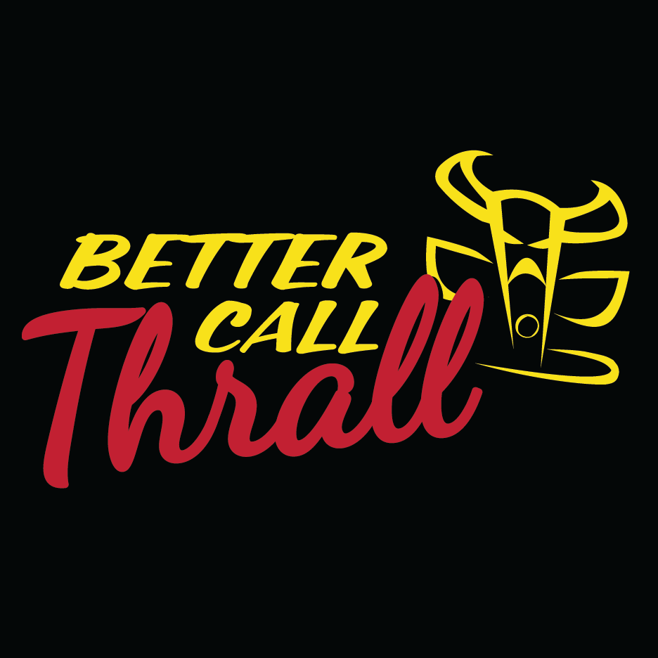 Better Call Thrall