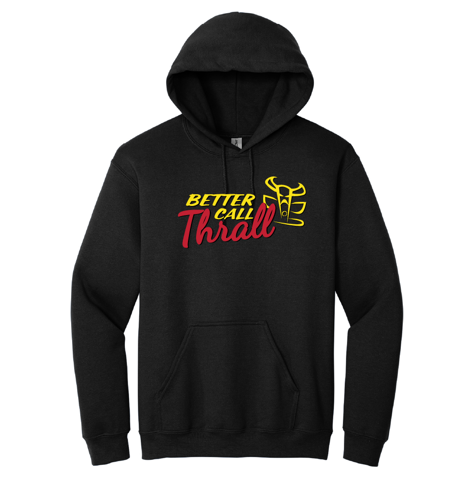 Better Call Thrall Hoodie