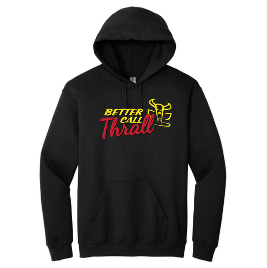 Better Call Thrall Hoodie