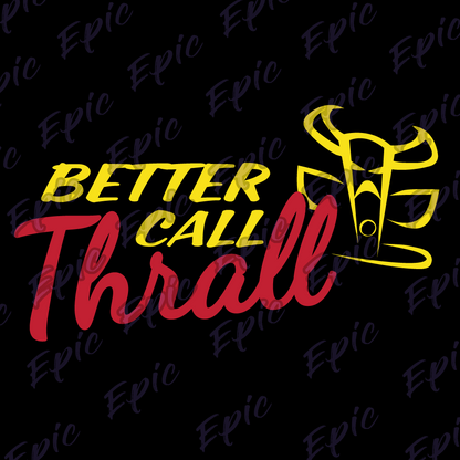 Better Call Thrall Snapback Hat