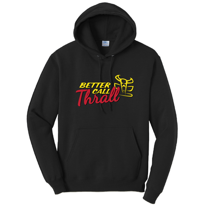 Better Call Thrall Hoodie