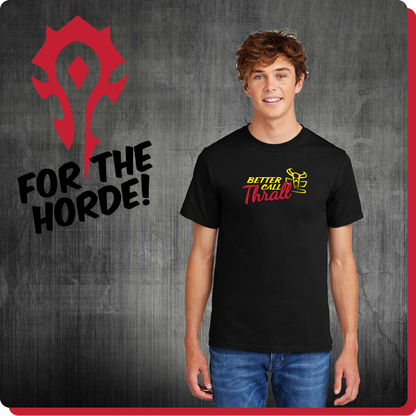 Better Call Thrall Shirt