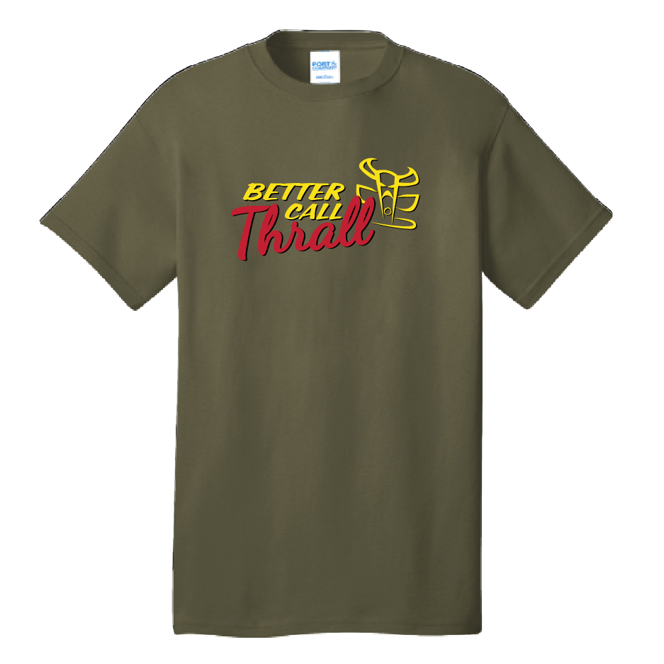 Better Call Thrall Shirt